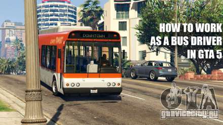 Как в ГТА 5 (GTA 5) работать водителем автобуса